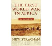 Hew Strachan The First World War in Africa (Tapa blanda) First World War