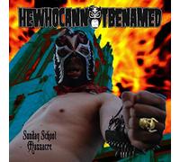 Hewhocannotbenamed - Sunday School Massacre