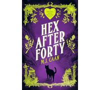 Hex After Forty: Midlife gets a little witchy in this paranormal women’s urban fantasy novel: 1 (Singing Falls Witches)