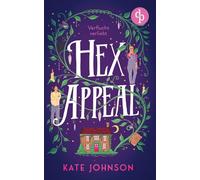 Hex Appeal - Verflucht verliebt Eine Found Family Cosy Fantasy voller Magie und Hokus Pokus