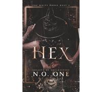 Hex: Dark, Supernatural Romance - Book 2 of The White Horse Duet (Society of Soulkeepers)