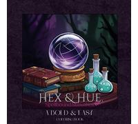 Hex & Hue Vol. 1: Spellbound Sketches: A Bold, Easy, & Cozy Coloring Book with 40 Wicked Designs - A Great Witchy Gift for Young Adults