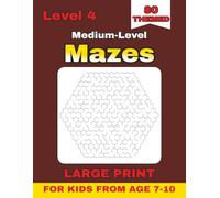 Hex Mazes for Kids Ages 7-10 - Level 4: 80 Extremely Challenging Themed Hexagon Mazes with Solutions | Large Print 8.5×11, 100 Pages | Ultimate Puzzle ... Kids from age 7-10: 4 Levels Books Series)