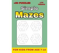 Hex Mazes for Kids Ages 7-10 - Lite Version - Level 4: 50+ Challenging Hexagon Mazes with Solutions | Fun Brain Games for Kids | 6×9 in, 26 Pages (Lite Version Mazes Collection)