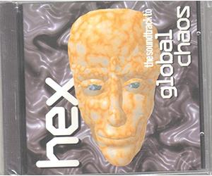 Hex - The Soundtrack to Global Chaos