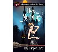 Hex to Nothing (A Supernatural Speakeasy Cozy Mystery)