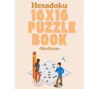 Hexadoku 16X16 Puzzle Book: Medium 16×16 Sudoku Puzzles