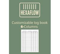 HEXAFLOW | Customizable Log Book 6 Column: Six Column Notebook/Columnar Pad/Multipurpose Record Logbook,Suitable for Small Business (Old School Trackers)