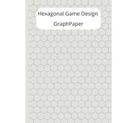 Hexagon Graph Paper for Game Design: RPG Hex Paper For Map & Wargaming Terrain Drawing or Quilt design