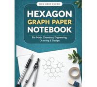 Hexagon Graph Paper Notebook: Hex Grid Paper Notebook for Math, Chemistry, Engineering, Drawing & Design | Clean and Easy-to-Use Layout