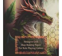 Hexagon Grid Paper: Map making paper for role-playing games, 150 pages