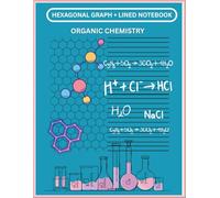 Hexagonal Graph + Lined Notebook: Organic Chemistry and Biochemistry Students Notebook: Half Lined Half Hexagonal Grid | 8.5" x 11" | 143 Pages