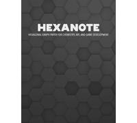 Hexagonal Graph Paper Composition Notebook (1/4 inch Hexagons, 200 Pages): Perfect Hexagonal Notebook For Organic Chemistry, Game Developers & Artists