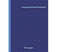 Hexagonal Graph Paper Notebook for Chemistry & Design: Large 8.5 x 11 Hex Grid Notebook for Organic Chemistry, Biochemistry, Lab Notes, Drafting, Game Design & Precise Planning