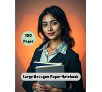 Hexagonal Graph Paper Notebook | Ideal for Game Mapping & Design: 100 Pages of Large Hexagon Grid Paper for Sketching, Art & Engineering