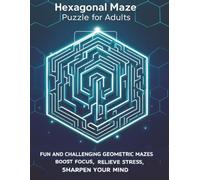 Hexagonal Maze Puzzle for Adults: Fun and Challenging Geometric Mazes to Boost Focus, Relieve Stress, and Sharpen Your Mind