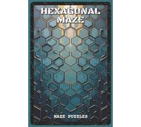 Hexagonal Maze Puzzles: Maze Puzzles with Easy to Read about Logical Paths, Spatial Thinking, and Brain Training | 6x9 inches, 110 pages | 55 Puzzles ... and Puzzle Lovers (VDS Maze Puzzle Series)