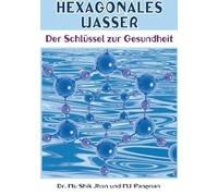 Hexagonales Wasser: Der Schlüssel zur Gesundheit