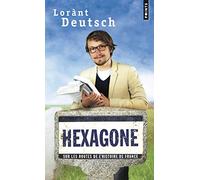 Hexagone: Sur les routes de lhistoire de France (Points documents)