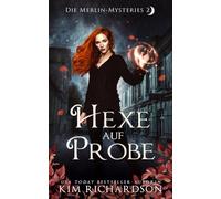 Hexe auf Probe (Die Merlin-Mysteries)