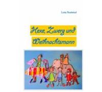 Hexe Zwerg Und Weihnachtsmann (ebook)