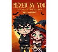 Hexed by You: Love Spells & Holiday Hell