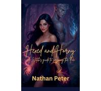 Hexed & Horny: A Witch's Guide to Screwing the Fae: 1 (The Soul-Knot Chronicles)