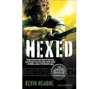 Hexed: The Iron Druid Chronicles, Book Two: 2