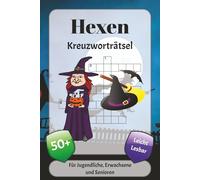 Hexen Kreuzworträtsel: Kreuzworträtsel mit leicht lesbarer Schrift über Tränke, Kessel, Zauber und mehr | 6x9 Zoll, 120 Seiten | über 50 Rätsel … Geschenk für Urlaub, Ferien und Entspannung