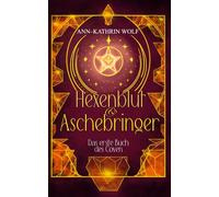 Hexenblut & Aschebringer - Das erste Buch des Coven: Eine Urban-Romantasy voller Hexen, Monster und Gefahren - Star-Crossed Lovers trifft auf Secret Identity!