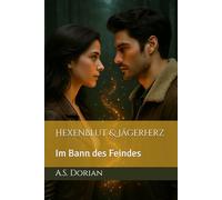 Hexenblut & Jägerherz: Im Bann des Feindes