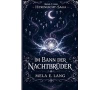 Hexenlicht-Saga: Im Bann der Nachtbrüder 1