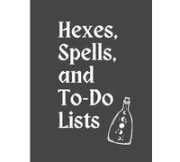 Hexes, Spells, and To-Do Lists: Witchy Notebook, 150 Lined Pages for Notes, Potions & Plans