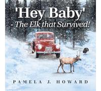 'Hey Baby' - The Elk that Survived!