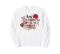 Hey Batter Batter Swing - Jugador de béisbol Sudadera