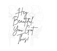 Hey Beautiful You Got This Notebook: Inspirational floral notebook