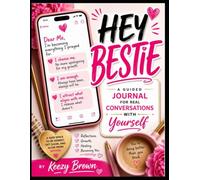 Hey Bestie: A Guided Journal for Real Conversations With Yourself