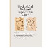 Hey, Black Girl Wellness & Empowerment Guide!