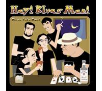 Hey! Blues Man!