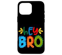 Hey Bro, Little Bro, Best Brother Ever Novelty Graphic Cool Carcasa para iPhone 16 Pro MAX