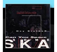 Hey Brother... Can You Spare Some Ska? by Vegas Records
