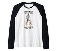 hey cancer dedo medio conciencia sobre el cáncer Mes Chica Mujeres Camiseta Manga Raglan
