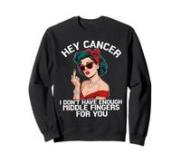 hey cancer dedo medio conciencia sobre el cáncer Mes Chica Mujeres Sudadera