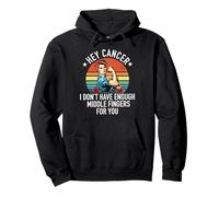 hey cancer dedo medio conciencia sobre el cáncer Mes Chica Mujeres Sudadera con Capucha