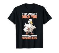 Hey Cancer Duck You You Ducking Duck Survivor Fight - Camiseta