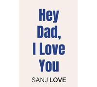 Hey Dad, I Love You: 365 SMART Reasons You Mean the World to Me (Hey, I Love You)