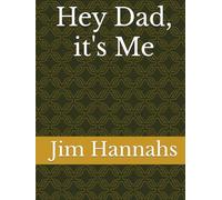 Hey Dad, it's Me