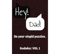 Hey! Dad! Sudoku: 100+ Easy Sudoku Puzzles for Adults | 6x9 inches | 220 pages | Easy to Read