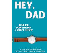 Hey, Dad! Tell Me Something I Don't Know