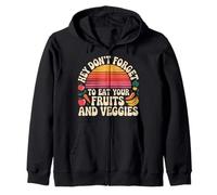 Hey Don't Forget To Eat Your Fruits and Veggies - Sudadera con Capucha